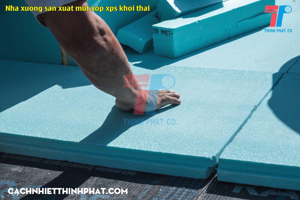 nha xuong san xuat mut xop xps khoi thai