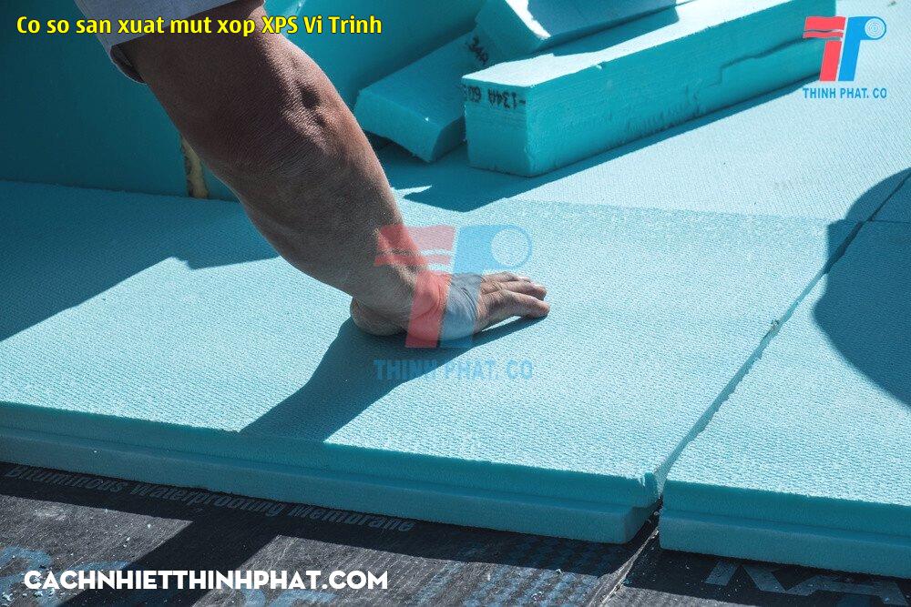 Cơ sở sản xuất mút xốp XPS Vĩ Trịnh