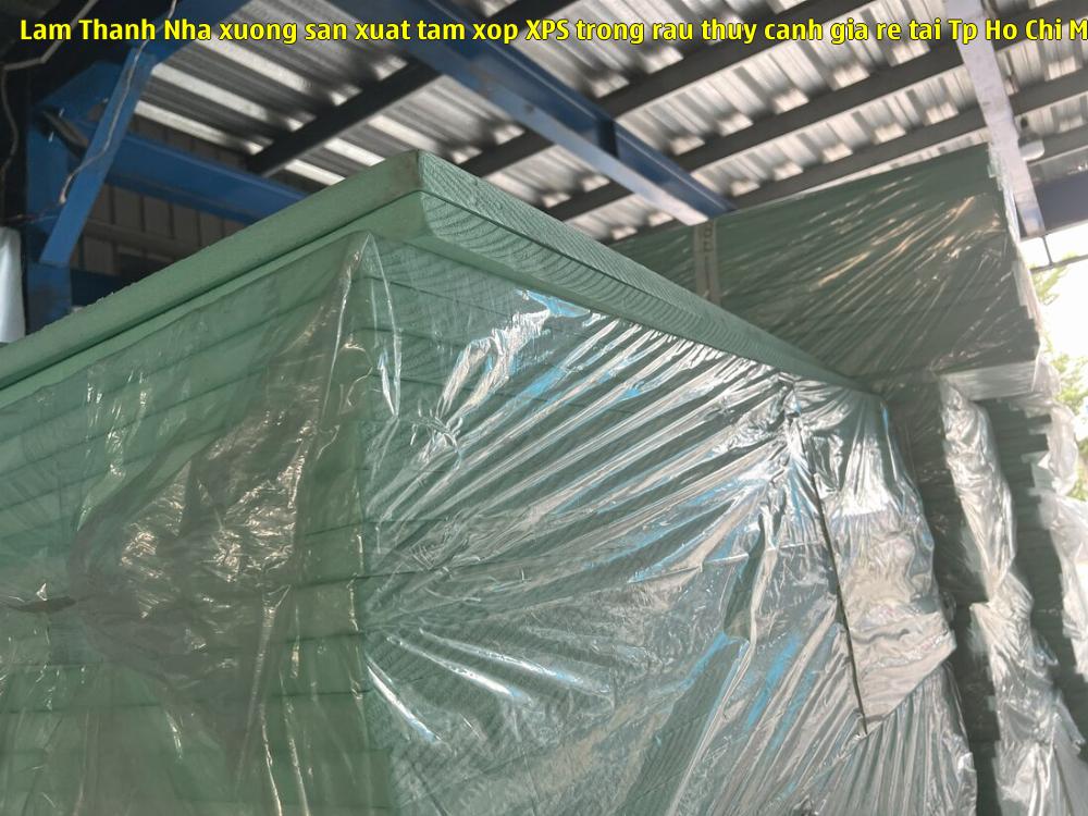Lâm Thanh - Nhà xưởng sản xuất tấm xốp XPS trồng rau thủy canh giá rẻ tại Tp Hồ Chí Minh