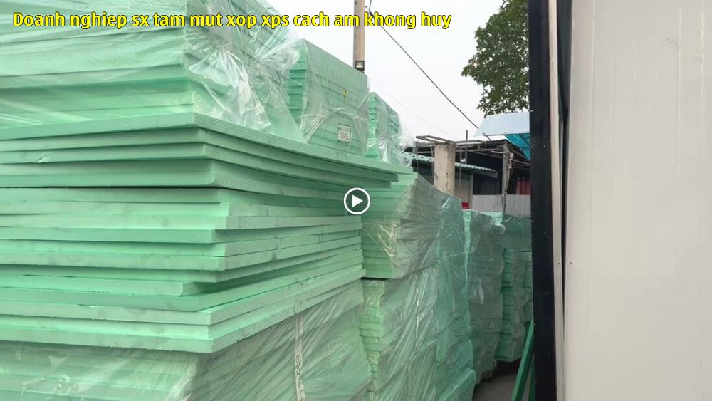 doanh nghiep sx tam mut xop xps cach am khong huy