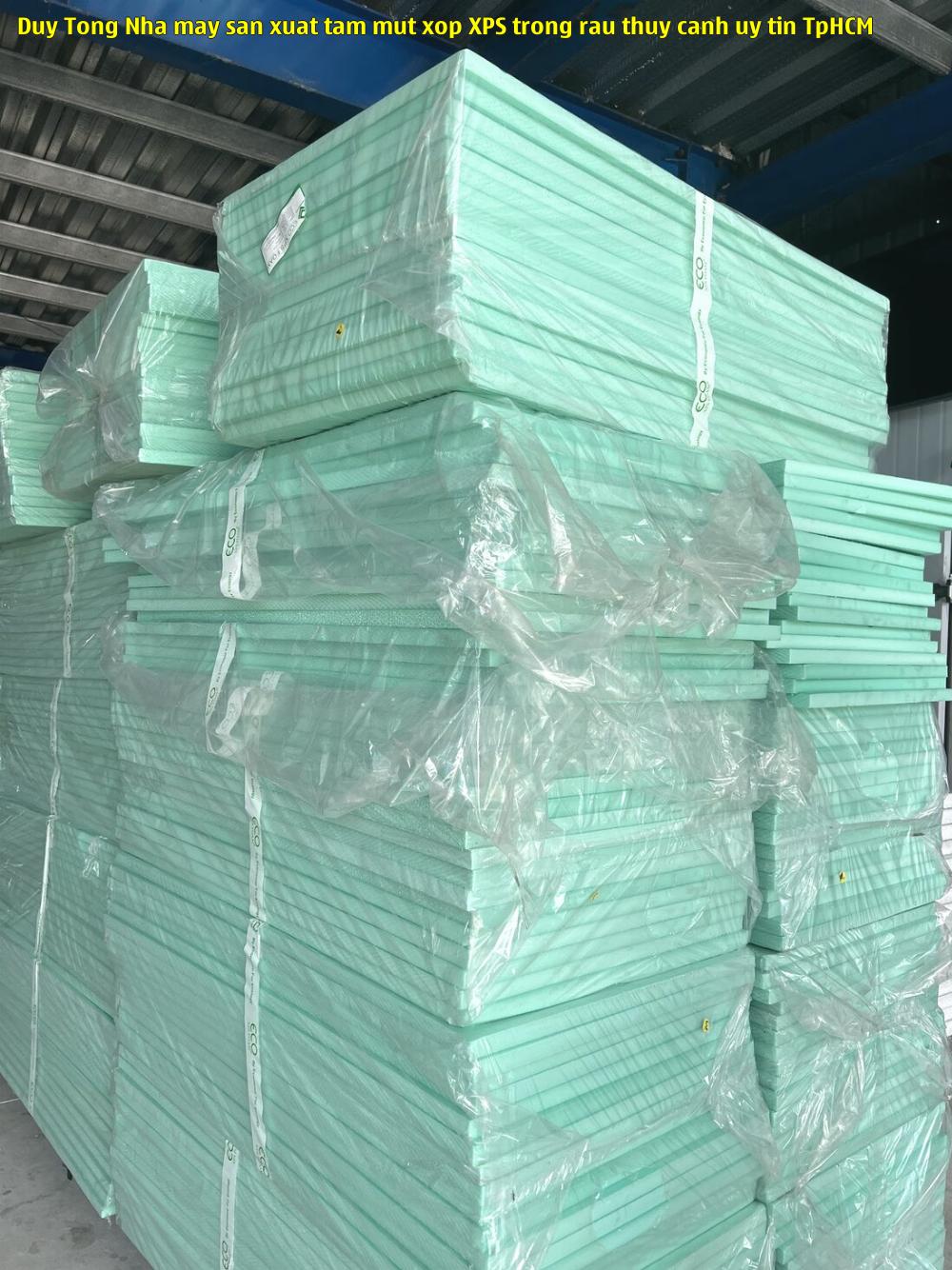 Duy Tòng - Nhà máy sản xuất tấm mút xốp XPS trồng rau thủy canh uy tín TpHCM
