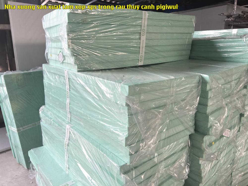 nha xuong san xuat tam xop xps trong rau thuy canh pigiwul
