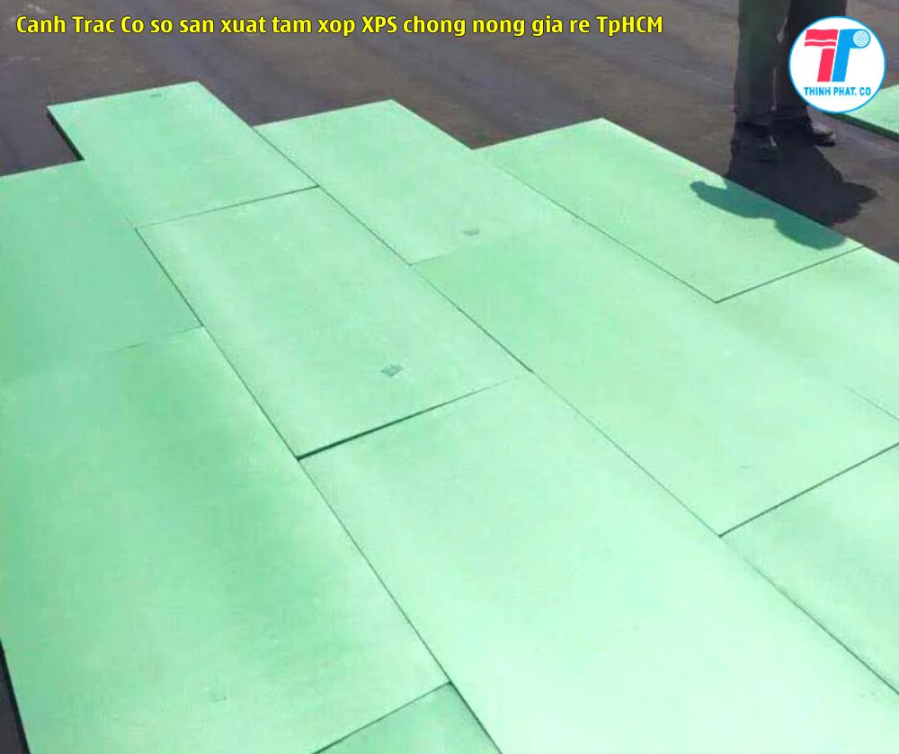 Cảnh Trác - Cơ sở sản xuất tấm xốp XPS chống nóng giá rẻ TpHCM
