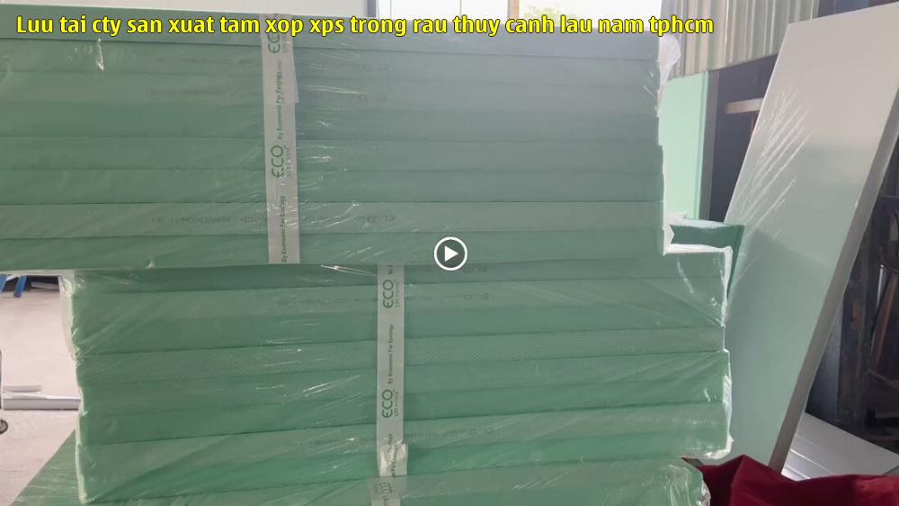 luu tai cty san xuat tam xop xps trong rau thuy canh lau nam tphcm