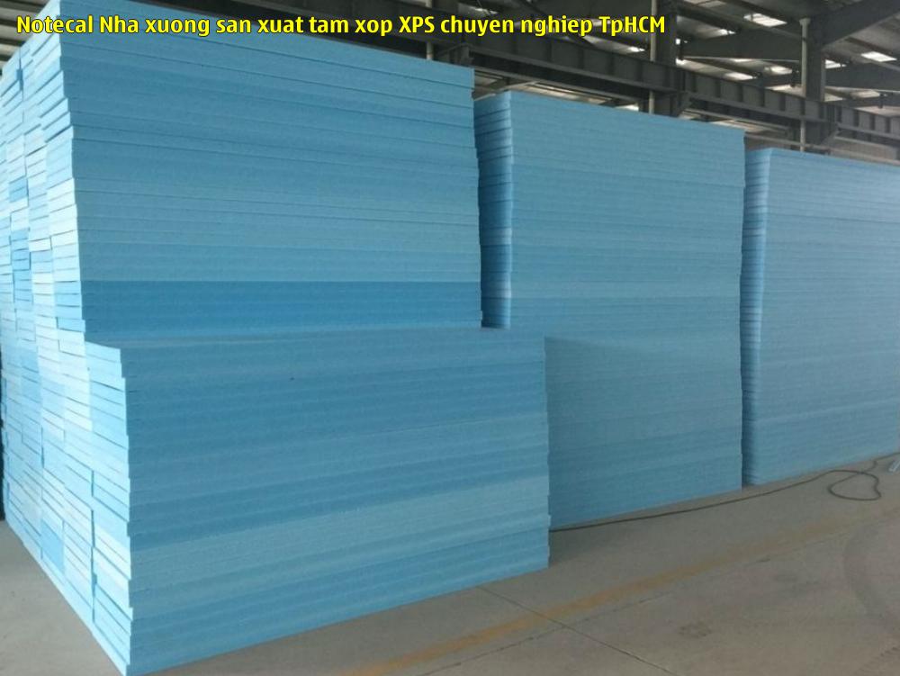 Notecal - Nhà xưởng sản xuất tấm xốp XPS chuyên nghiệp TpHCM