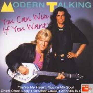 Modern Talking – You Can Win If You Want