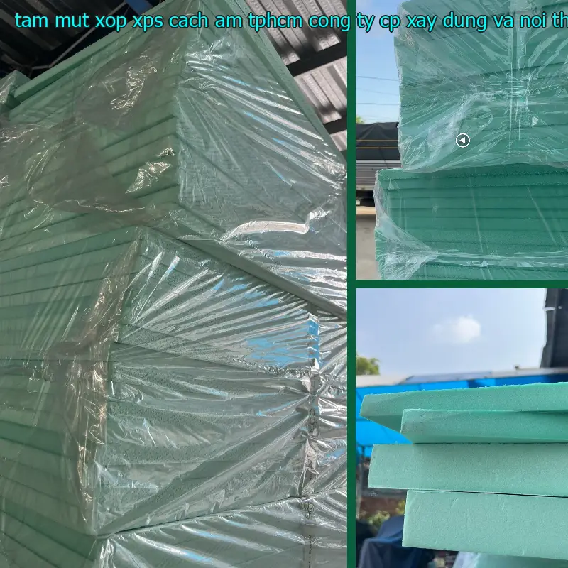 Tấm mút xốp XPS cách âm TpHCM Công ty CP xây dựng và nội thất Remak