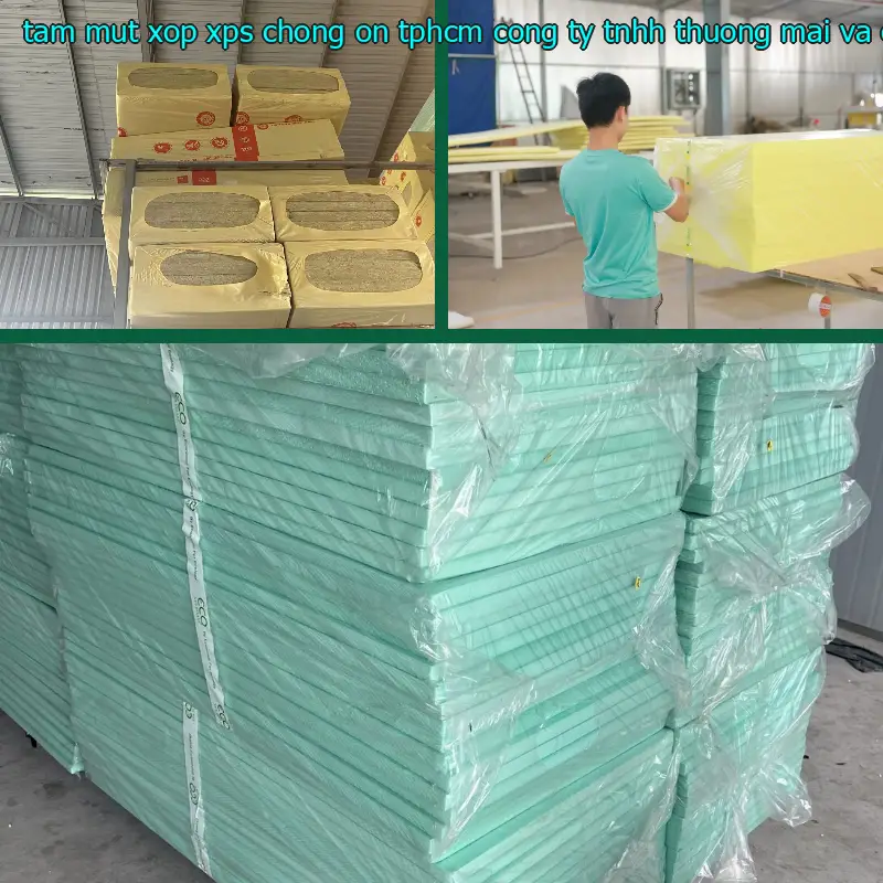 Tấm mút xốp XPS chống ồn TpHCM Công ty TNHH thương mại và công nghiệp Tín Tâm