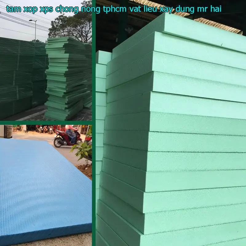 Tấm xốp XPS chống nóng TpHCM Vật Liệu Xây Dựng Mr.HẢI