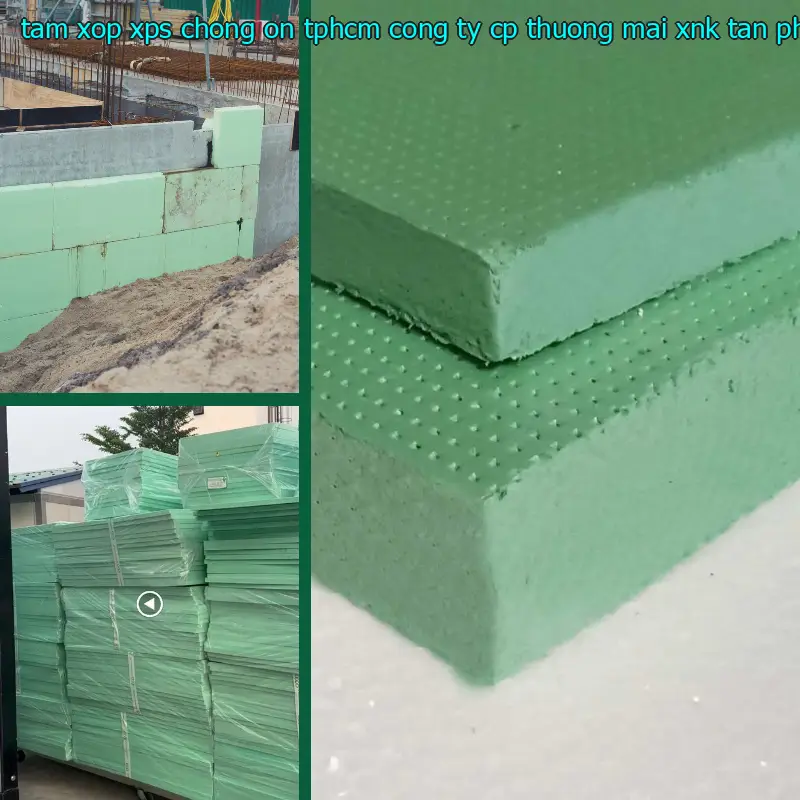 Tấm xốp XPS chống ồn TpHCM Công ty CP thương mại XNK Tân Phú Bình